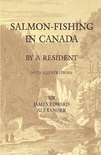 Beispielbild fr Salmon-Fishing in Canada, by a Resident - With Illustrations zum Verkauf von ThriftBooks-Dallas