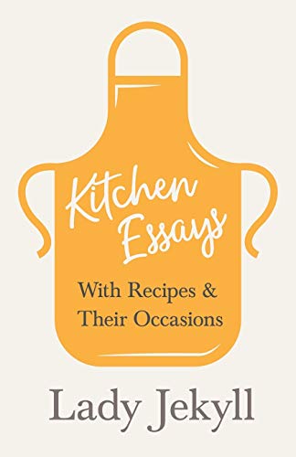 Beispielbild fr Kitchen Essays - With Recipes and Their Occasions [Soft Cover ] zum Verkauf von booksXpress