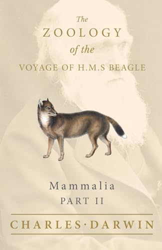 

Mammalia - Part II - The Zoology of the Voyage of H.M.S Beagle ; Under the Command of Captain Fitzroy - During the Years 1832 to 1836 (2)