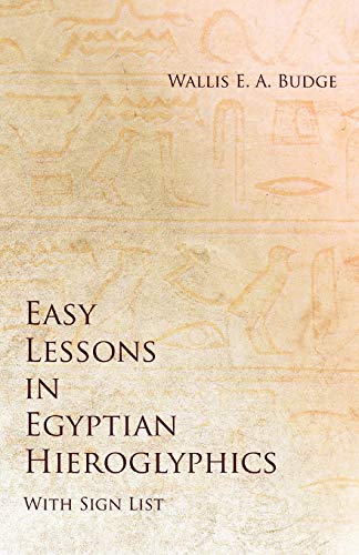 9781528712545: Easy Lessons in Egyptian Hieroglyphics with Sign List