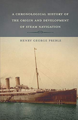 9781528712750: A Chronological History of the Origin and Development of Steam Navigation