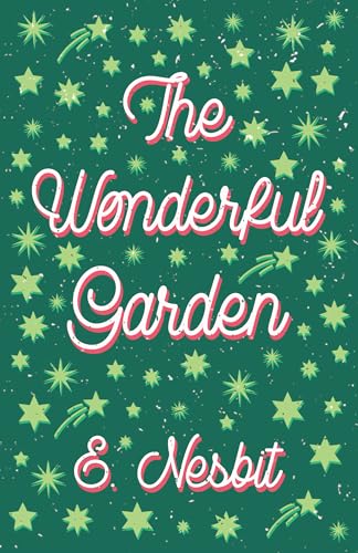 9781528713122: The Wonderful Garden: or, The Three C.'s