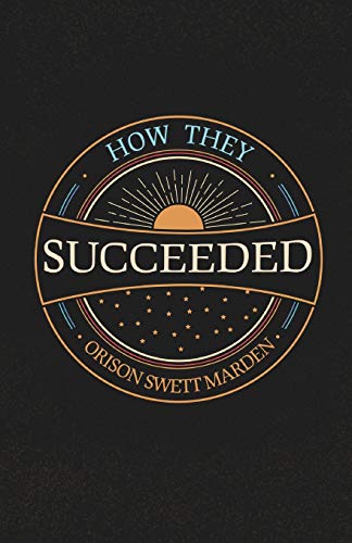 9781528713900: How They Succeeded; Life Stories of Successful Men Told by Themselves