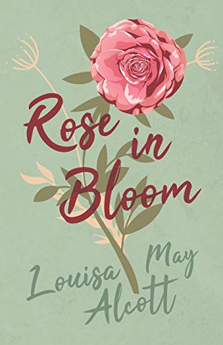 9781528714143: Rose in Bloom: 2 (Eight Cousins Series)