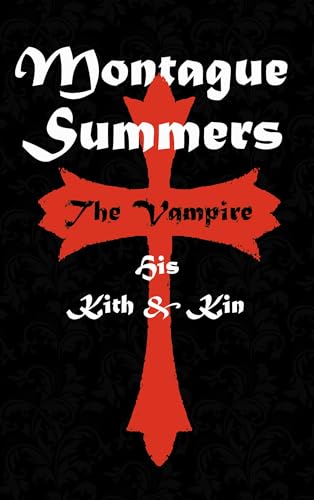 Stock image for The Vampire: His Kith and Kin for sale by GF Books, Inc.