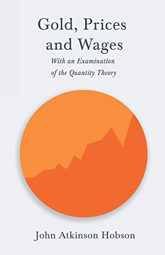 Stock image for Gold Prices and Wages - With an Examination of the Quantity Theory for sale by Books Puddle