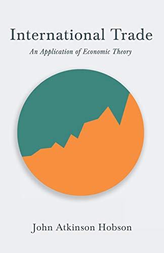 Beispielbild fr International Trade - An Application of Economic Theory zum Verkauf von Books From California
