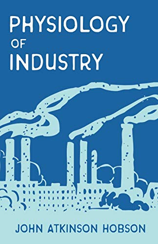 Stock image for The Physiology of Industry for sale by Books Puddle