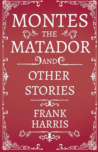 Beispielbild fr Montes the Matador - And Other Stories zum Verkauf von Buchpark