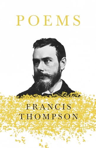 Imagen de archivo de Poems : With a Chapter from Francis Thompson, Essays, 1917 by Benjamin Franklin Fisher a la venta por Chiron Media