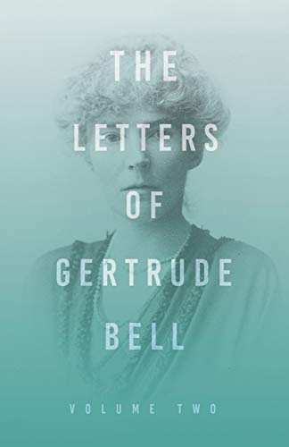 Beispielbild fr The Letters of Gertrude Bell - Volume Two zum Verkauf von Lucky's Textbooks