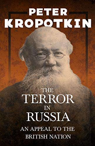 Imagen de archivo de The Terror in Russia - An Appeal to the British Nation : With an Excerpt from Comrade Kropotkin by Victor Robinson a la venta por Chiron Media