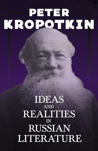 Beispielbild fr Ideas and Realities in Russian Literature: With an Excerpt from Comrade Kropotkin by Victor Robinson zum Verkauf von BooksRun