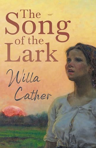 Imagen de archivo de The Song of the Lark: With an Excerpt from Willa Cather - Written for the Borzoi, 1920 By H. L. Mencken (Great Plains) a la venta por GF Books, Inc.