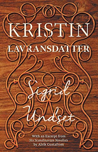 Stock image for Kristin Lavransdatter: With an Excerpt from 'Six Scandinavian Novelists' by Alrik Gustafrom for sale by Ergodebooks