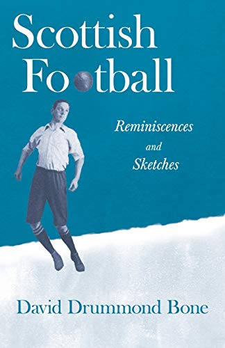 Stock image for Scottish Football - Reminiscences and Sketches for sale by Chiron Media