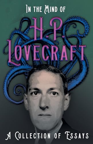 9781528717304: In the Mind of H. P. Lovecraft: A Collection of Essays