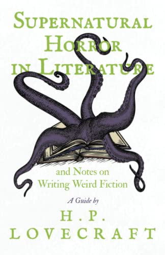 Imagen de archivo de Supernatural Horror in Literature: And Notes on Writing Weird Fiction a la venta por Textbooks_Source