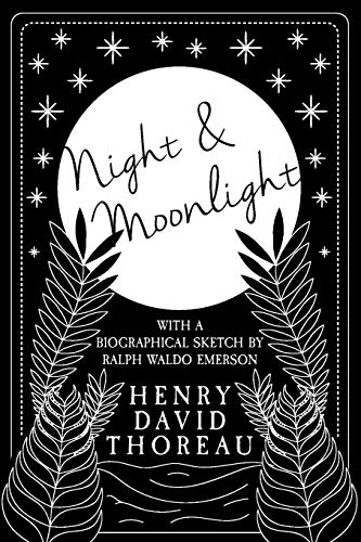 Beispielbild für Night and Moonlight With a Biographical Sketch by Ralph Waldo Emerson zum Verkauf von PBShop.store US