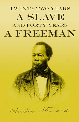 Beispielbild fr Twenty-Two Years a Slave - And Forty Years a Freeman zum Verkauf von WorldofBooks