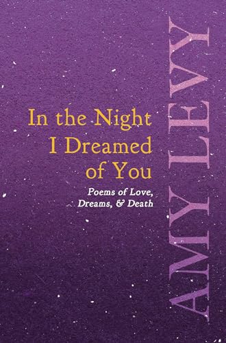 9781528718493: In the Night I Dreamed of You - Poems of Love, Dreams, & Death