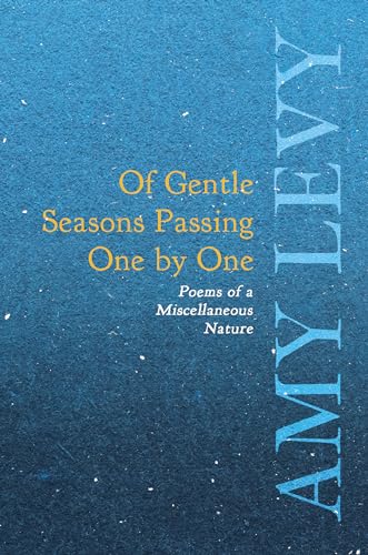 9781528718516: Of Gentle Seasons Passing One by One - Poems of a Miscellaneous Nature