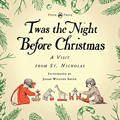 Beispielbild fr Twas The Night before Christmas - a Visit from St. Nicholas - Illustrated by Jessie Willcox Smith: with An Introductory Chapter by Clarence Cook zum Verkauf von Hamelyn