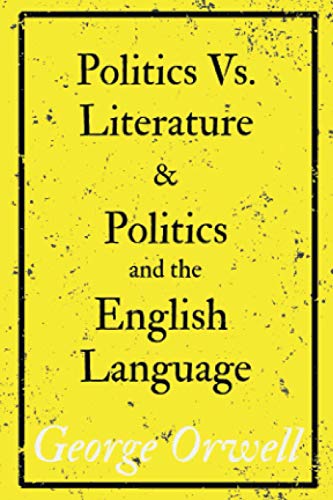 Imagen de archivo de Politics Vs Literature and Politics and the English Language a la venta por PBShop.store US