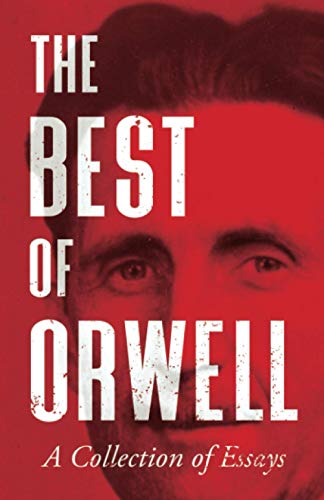 Imagen de archivo de The Best of Orwell A Collection of Essays a la venta por PBShop.store US