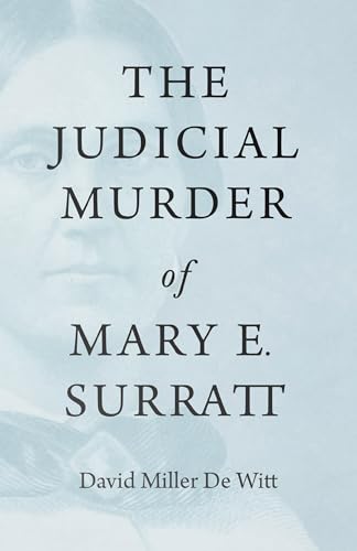 Stock image for The Judicial Murder of Mary E. Surratt for sale by PBShop.store US