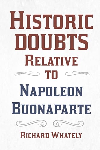 9781528719377: Historic Doubts Relative to Napoleon Buonaparte: With an Introductory Poem by Isaac Mclellan