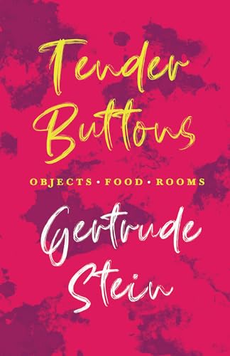 Imagen de archivo de Tender Buttons - Objects. Food. Rooms.: With an Introduction by Sherwood Anderson a la venta por Books Unplugged