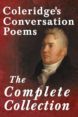 Stock image for Coleridge's Conversation Poems - The Complete Collection for sale by ThriftBooks-Atlanta