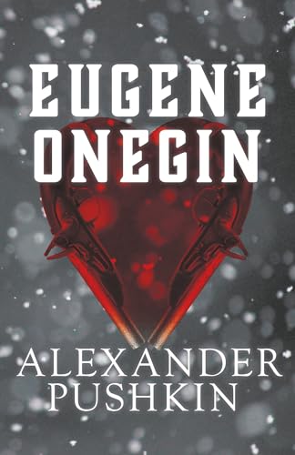 Stock image for Eugene Onegin: A Romance of Russian Life in Verse for sale by PlumCircle