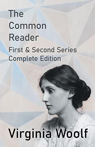 Stock image for The Common Reader - First and Second Series - Complete Edition for sale by PBShop.store US