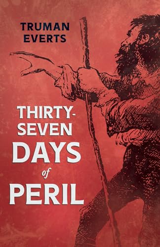 Imagen de archivo de Thirty-Seven Days of Peril a la venta por GreatBookPrices