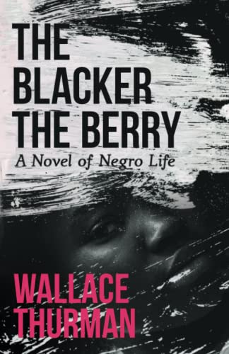 Stock image for The Blacker the Berry ;A Novel of Negro Life for sale by GreatBookPrices