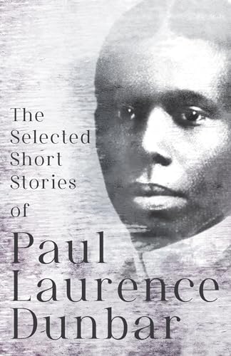 Imagen de archivo de The Selected Short Stories of Paul Laurence Dunbar;With Illustrations by E. W. Kemble a la venta por GreatBookPrices