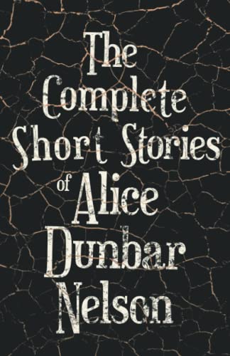 Stock image for The Complete Short Stories of Alice Dunbar Nelson for sale by GF Books, Inc.