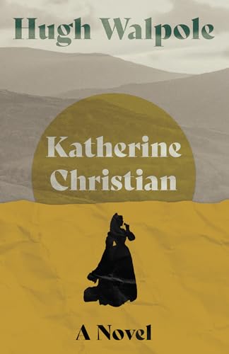 Stock image for Katherine Christian: A Novel: 6 (Herries Chronicle) for sale by WorldofBooks