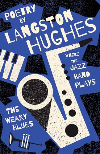 Stock image for Where the Jazz Band Plays - The Weary Blues - Poetry by Langston Hughes for sale by Books for Life
