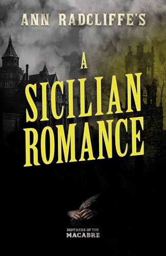 Imagen de archivo de Ann Radcliffe's A Sicilian Romance a la venta por GreatBookPrices