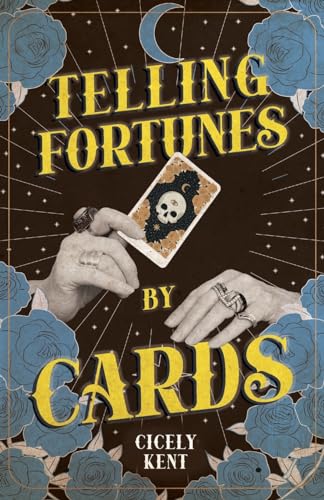 Stock image for Telling Fortunes by Cards: Including Information on the Ouija Board for sale by California Books