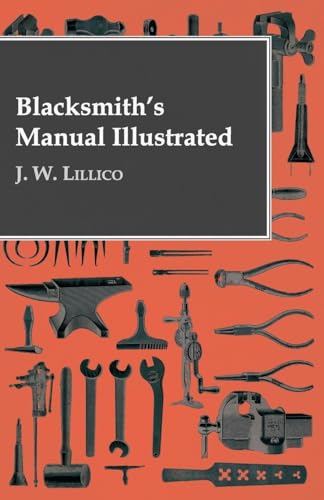 Imagen de archivo de Blacksmith's Manual Illustrated a la venta por Lucky's Textbooks