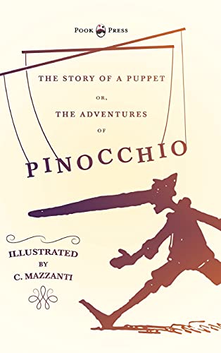 9781528770248: The Story of a Puppet - Or, The Adventures of Pinocchio - Illustrated by C. Mazzanti