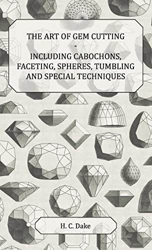 Imagen de archivo de Art of Gem Cutting - Including Cabochons, Faceting, Spheres, Tumbling and Special Techniques a la venta por GF Books, Inc.