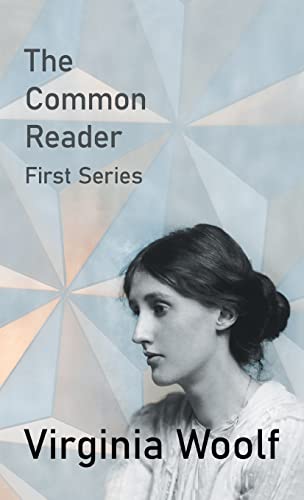 Stock image for The Common Reader - First Series for sale by GreatBookPrices