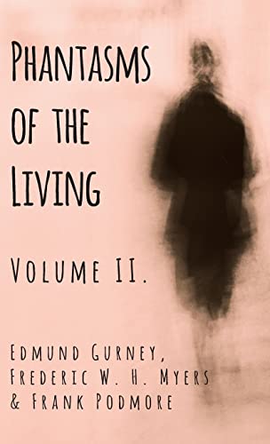 Stock image for Phantasms of the Living - Volume II. for sale by GreatBookPrices