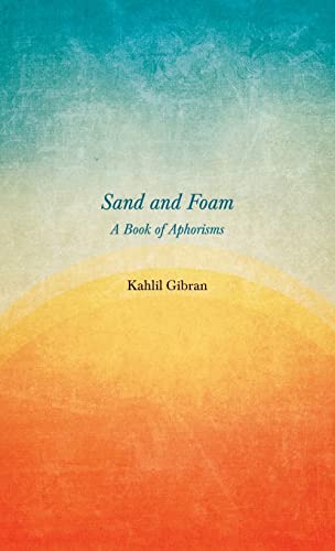 Imagen de archivo de Sand and Foam - A Book of Aphorisms a la venta por Half Price Books Inc.