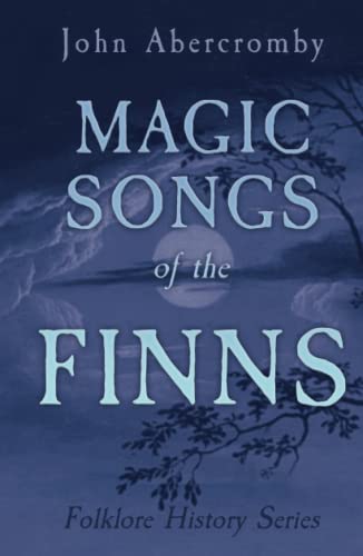 Beispielbild fr Magic Songs of the Finns (Folklore History Series) zum Verkauf von Books Unplugged